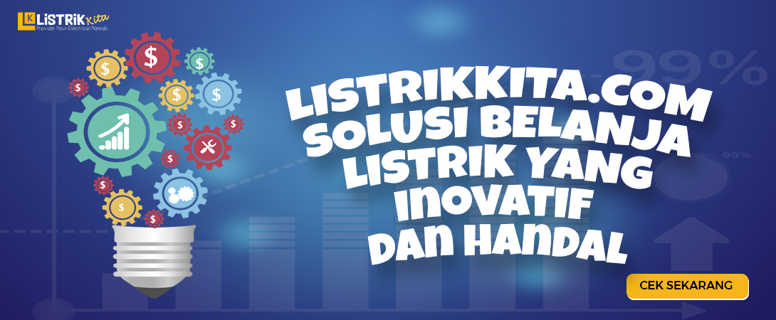 LISTRIKKITA COM LEBIH INOVATIF DALAM MEMENUHI KEBUTUHAN LISTRIK ANDA