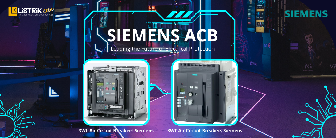 MENGENAL BERBAGAI MACAM JENIS ACB SIEMENS