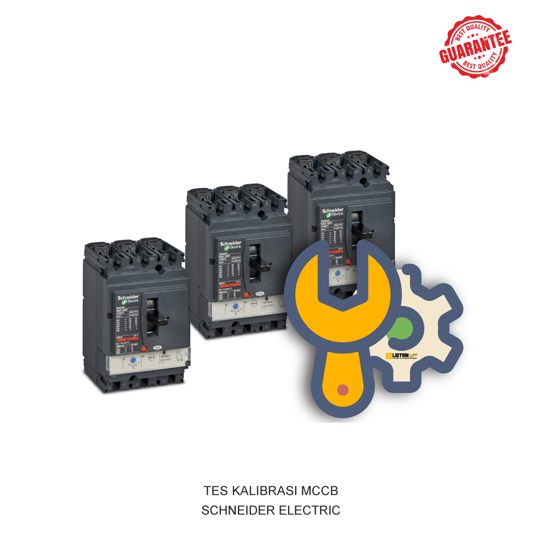 TES KALIBRASI MCCB SCHNEIDER ELECTRIC