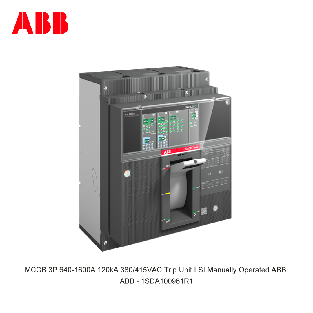 MCCB 3P 640-1600A 120kA 380/415VAC Trip Unit LSI Manually Operated ABB