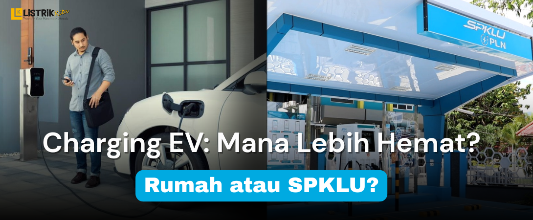 Charging EV: Mana Lebih Hemat, Rumah atau SPKLU?