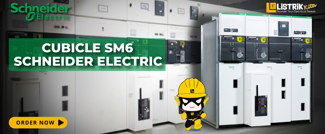KEANDALAN TERJAMIN: PANEL CUBICLE SM6 SCHNEIDER ELECTRIC SEBAGAI PILIHAN UTAMA DALAM DISTRIBUSI ENERGI