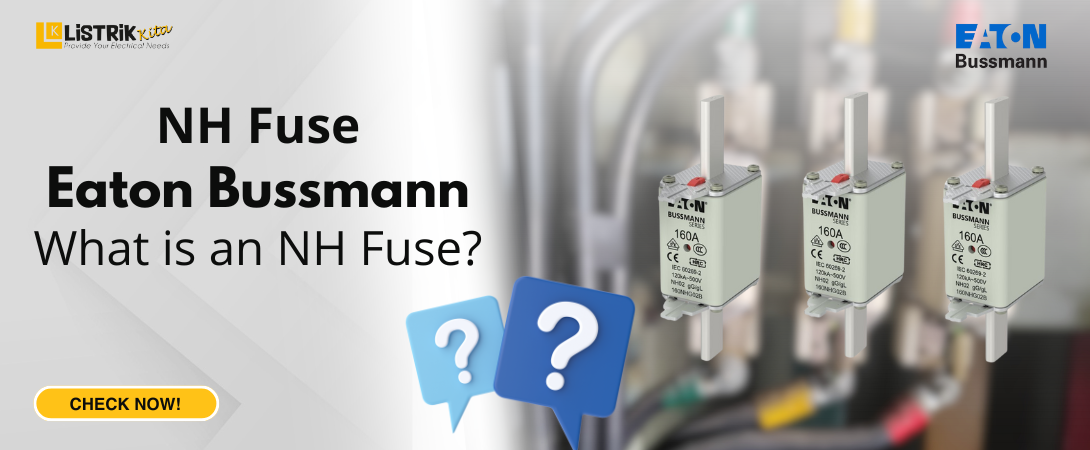 NH Fuse Eaton Bussmann: Pengaman Listrik Handal untuk Keamanan dan Efisiensi
