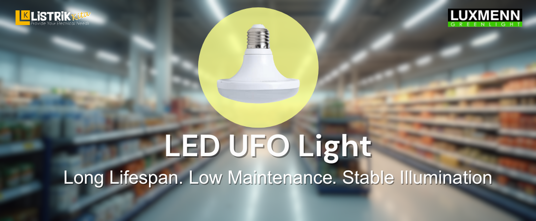 Keunggulan Lampu LED UFO untuk Industri dan Komersial
