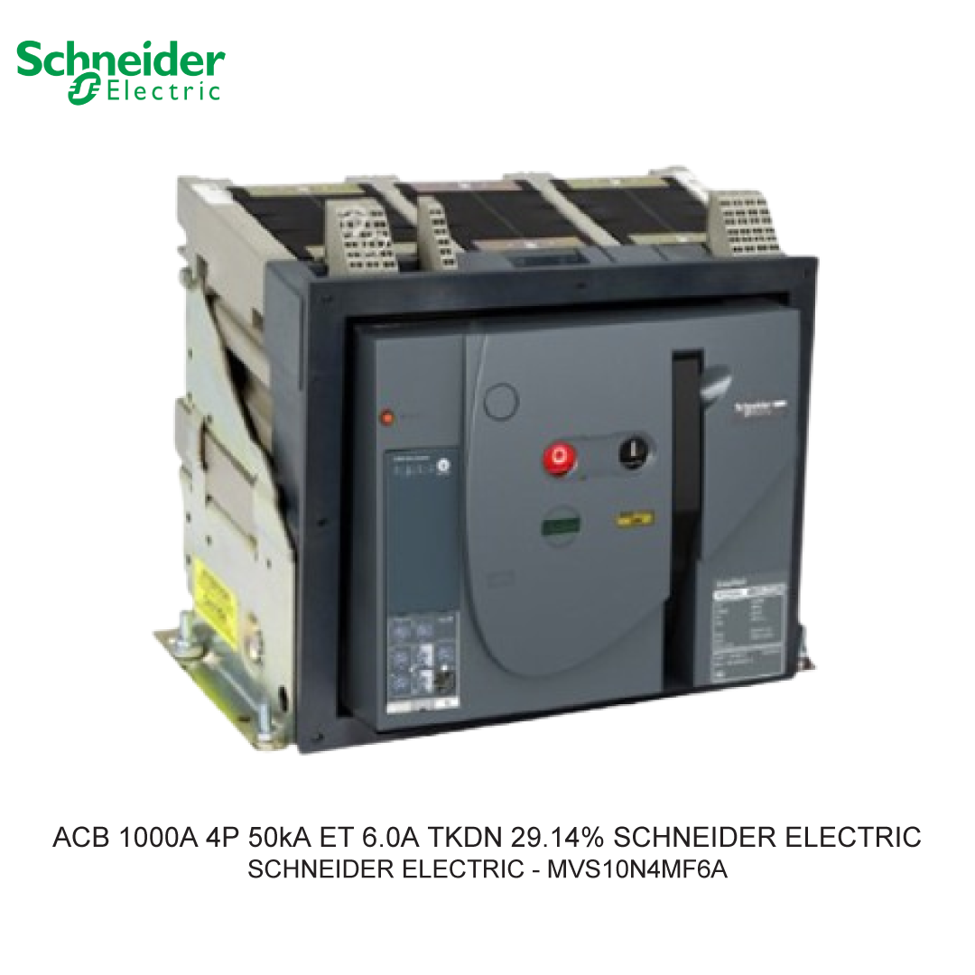 ACB 1000A 4P 50kA ET 6.0A TKDN 29.14% SCHNEIDER ELECTRIC