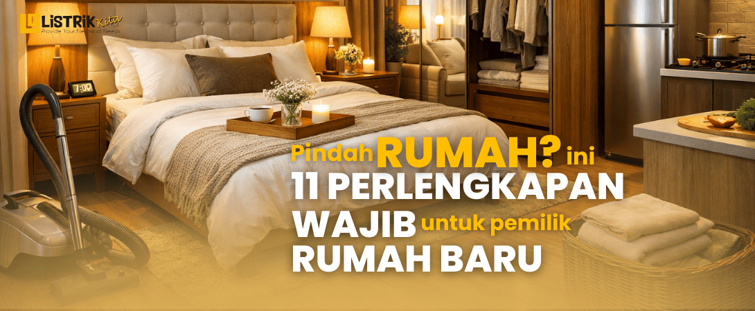 11 Perlengkapan Rumah Wajib untuk Pemilik Baru Miliki