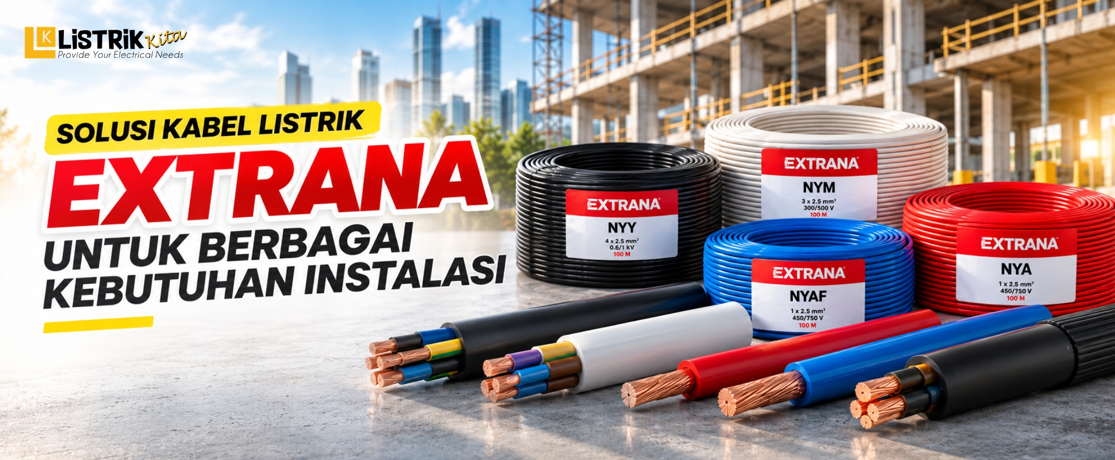 Solusi Kabel Listrik untuk Berbagai Kebutuhan Instalasi