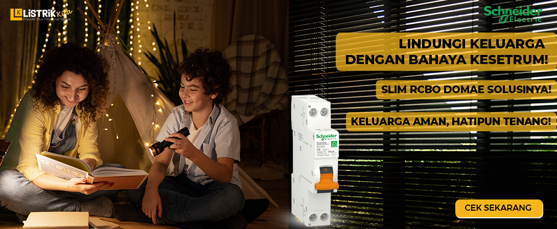 LINDUNGI KELUARGA DENGAN SLIM RCBO DOMAE SCHNEIDER ELECTRIC