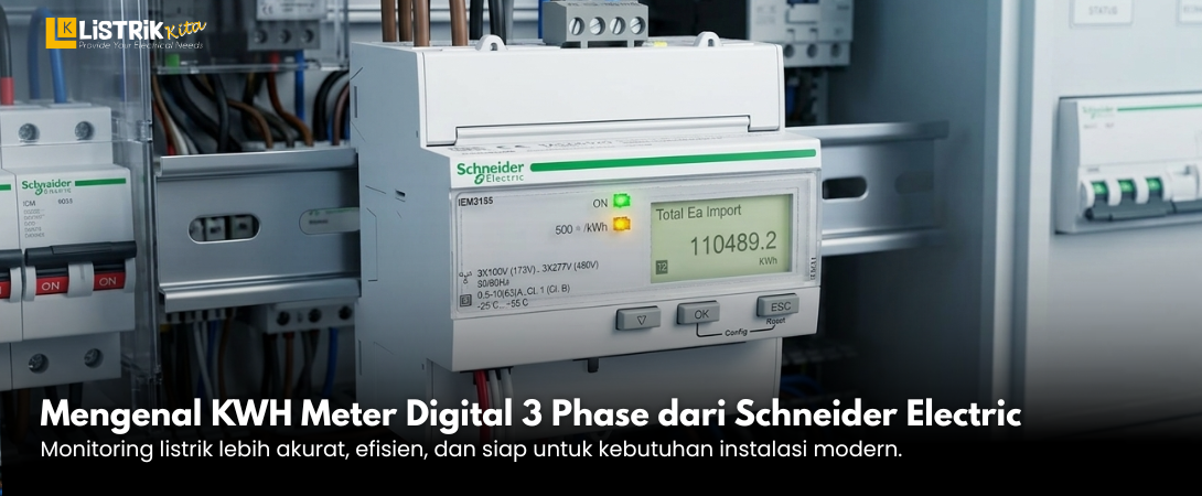 Mengenal KWH Meter Digital 3 Phase Schneider electric