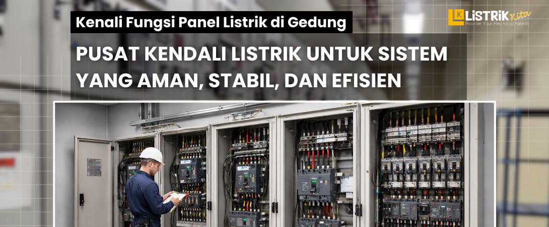 5 Fungsi Panel Listrik di Gedung yang Wajib Diketahui