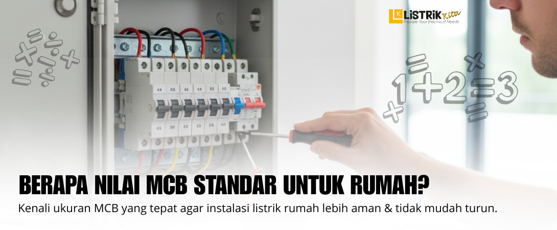 Berapa Nilai MCB Standar untuk Rumah?