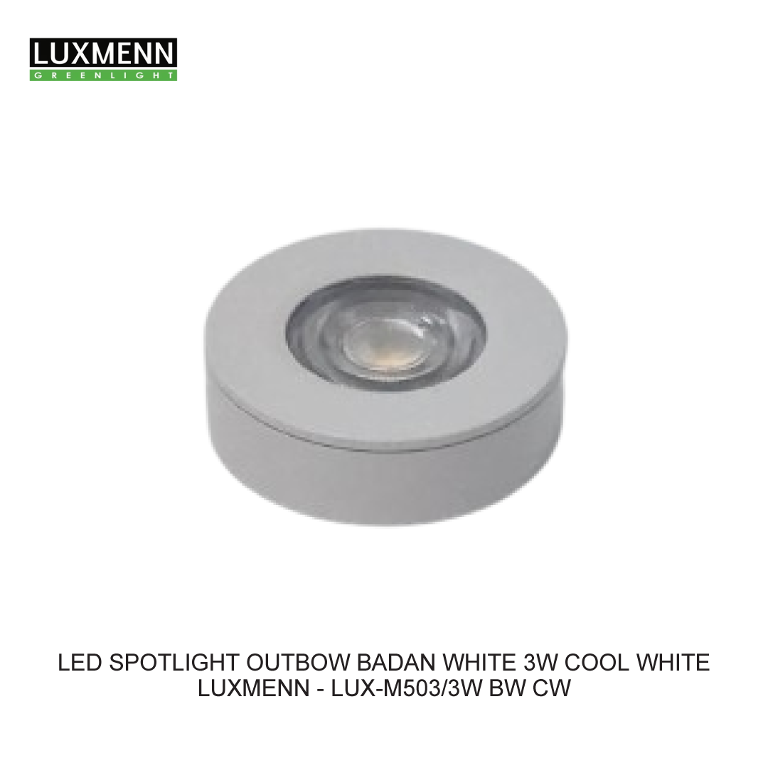 LED SPOTLIGHT OUTBOW BADAN WHITE 3W COOL WHITE